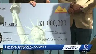 SandovalCounty gets $2M for community projects