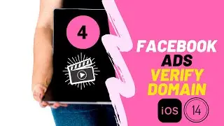 EP4/4 |&nbsp;Facebook Ads: How To Verify Your Domain [Apple&rsquo;s iOS14 Privacy Update]