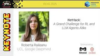 NetHack: A Grand Challenge for RL and LLM Agents Alike - Roberta Raileanu (UCL, Google DeepMind)