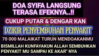 PARAHNYA SAKITMU SEMBUH SEKARANG JUGA ❗PUTAR DZIKIR MUSTAJAB INI 5MENIT POWERFUL RUQYAH SYARIYYAH🤲.