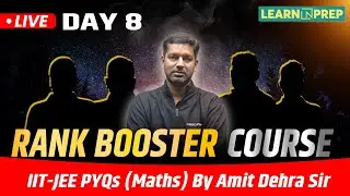 Relations and Functions Day 8 | Rank Booster Course for IIT-JEE | PYQs (Maths) by Amit Dehra Sir