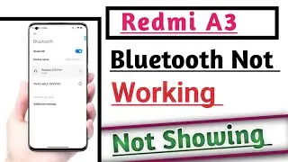 Redmi A3 Bluetooth Not Working Connecting Problem Solution