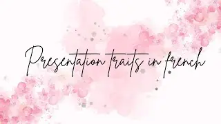Presentation traits in French. English to French. 2025. Learn french language easily, quickly