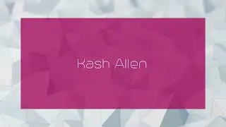 Kash Allen - appearance