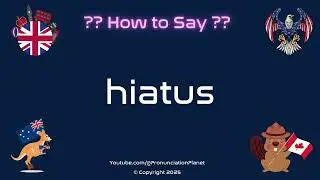 🌍⏸️ How to Pronounce hiatus? (CORRECTLY) | Pronunciation Planet
