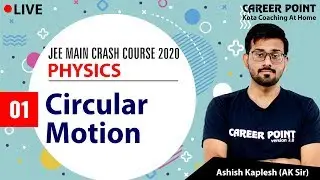 Circular Motion Lecture 1 | Physics | Crash Course | JEE Main 2020 | Career Point Kota