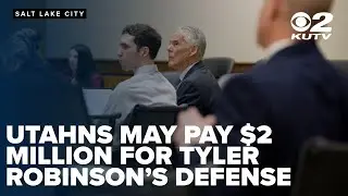 Utahns may pay $2M for Tyler Robinson's defense and prosecution