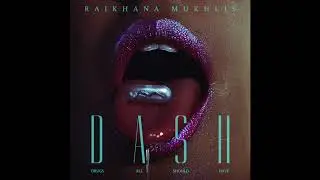 Raikhana Mukhlis - DASH (prod. by Eldar-Q) (Audio)