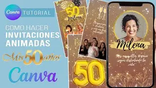 Como hacer INVITACIÓN ANIMADA 50 AÑOS con CANVA GRATUITO para enviar por WhatsApp