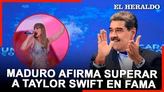 Nicol&aacute;s Maduro Soy m&aacute;s famoso que Taylor Swift en Estados Unidos
