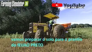 PREPARO DO SOLO PARA O FEIJAO PRETO
