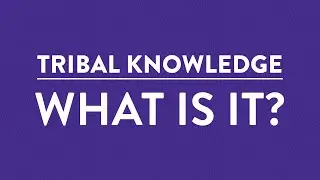 What is Tribal Knowledge in Small Business? Why You Should STOP it!