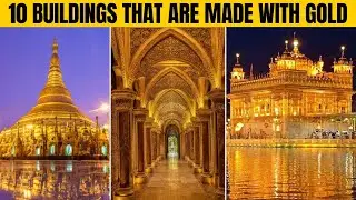 10 buildings that are made with&nbsp;gold.