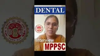 MPPSC Dental Surgeon Interview | Madhya pradesh mppsc dental officer interview