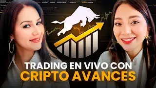 Crypto Trading LIVE - Operando EN VIVO con CriptoAvances