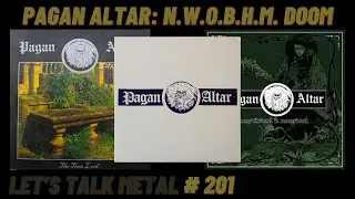 PAGAN ALTAR: The NWOBHM's Mystical & Magical Occult Doom Band. LET'S TALK METAL #201