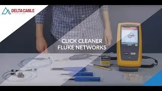 Click Cleaners | By Fluke Networks | Delta Cable IT Solutions