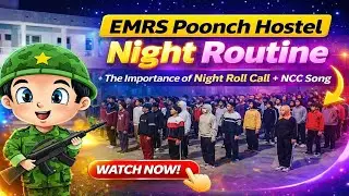 EMRS Poonch Hostel Night Routine | The Importance of Night Roll Call / NCC Song