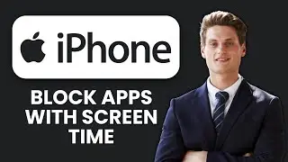 NEW! How to Block Apps with Screen Time on iPhone (2025) 📱 | Restrict Usage & Boost Productivity