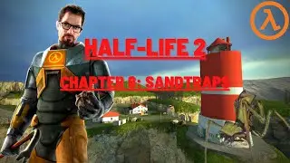 Half Life 2 - (Chapter 8:Sandtraps) No Commentary Walkthrough / No Deaths