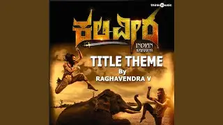 Kaliveera (Title Theme) (From 