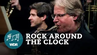 Rock Around the Clock | WDR Funkhausorchester | WDR Big Band