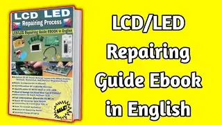 LCD LED Repairing guide Ebook in English by Dip Electronics LAB