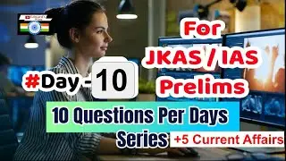 10 Questions Per Day KAS Series Day - 10 | KAS Prelims Mock Test Current Affairs