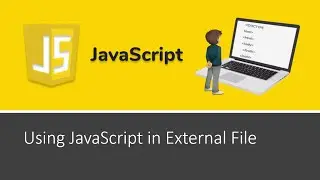 JavaScript Tutorial 8: Using JavaScript in External File