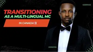 Transitioning in Canada as a Multilingual MC