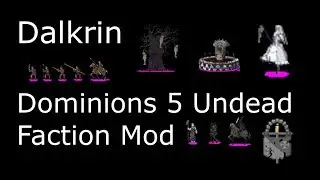 Dalkrin - Dominions 5 Undead Faction Mod