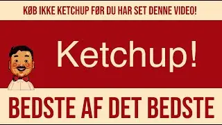 Bedste af det bedste - Ketchup