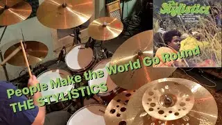 People Make the World Go Round - The Stylistics (Drum Cover)