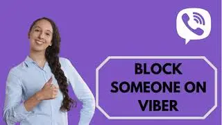 How to Block Someone on Viber | Block a Phone Number on Viber 2021