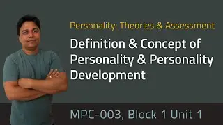 MPC-003 Block 1 Unit 1 | IGNOU MAPC  | Personality: Definition & Development | Psychology Classes