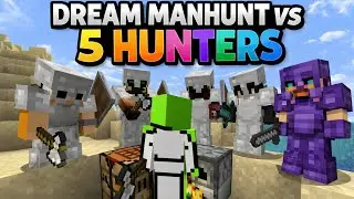 Dream Manhunt vs 5 Hunter 