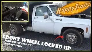 CHEVY TRUCK C30 SCOTTSDALE DUMP PROBLEMS & FRONT WHEEL LOCKED UP. EP#22