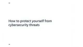 How to protect yourself from cybersecurity threats