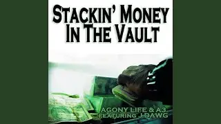 Stackin&rsquo; Money In The Vault (Explicit)