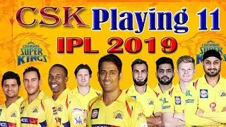 Vivo IPL 2019 Chennai Super Kings Playing 11 | 2019 CSK Playing 11 | 2019 CSK Team