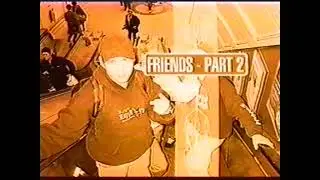 Friends Part 2 // Less Is More // 1999 (BMX)