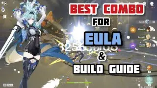 Best Combo For Eula & Eula Build Guide | Genshin Impact