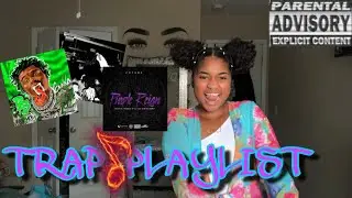 MY TRAP PLAYLIST *pretty girls love trap music* | MUST WATCH | 🔥