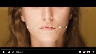 Carson McHone - Sad (Official Video)
