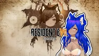 [ Resident Evil 7 Biohazard ] No more mama (stream 3)