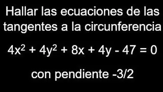 Hallar la ecuación de la tangente a la circunferencia con pendiente, geometría analítica