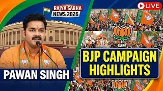 Pawan Singh Rajya Sabha News 2026 | BJP Campaign Highlights