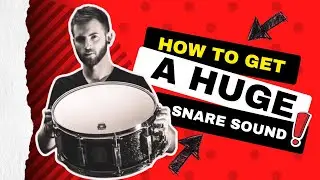 How to get a Big Snare sound