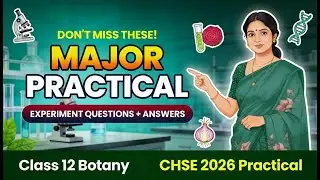 Major Experiment Questions with Answers P-2|Class 12 Botany Practical | CHSE Odisha2026@gitasbiology