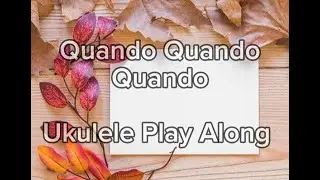 Quando quando quando (Ukulele Play Along) | V Kalele